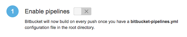 Enabling Pipelines is as easy as toggling a button!